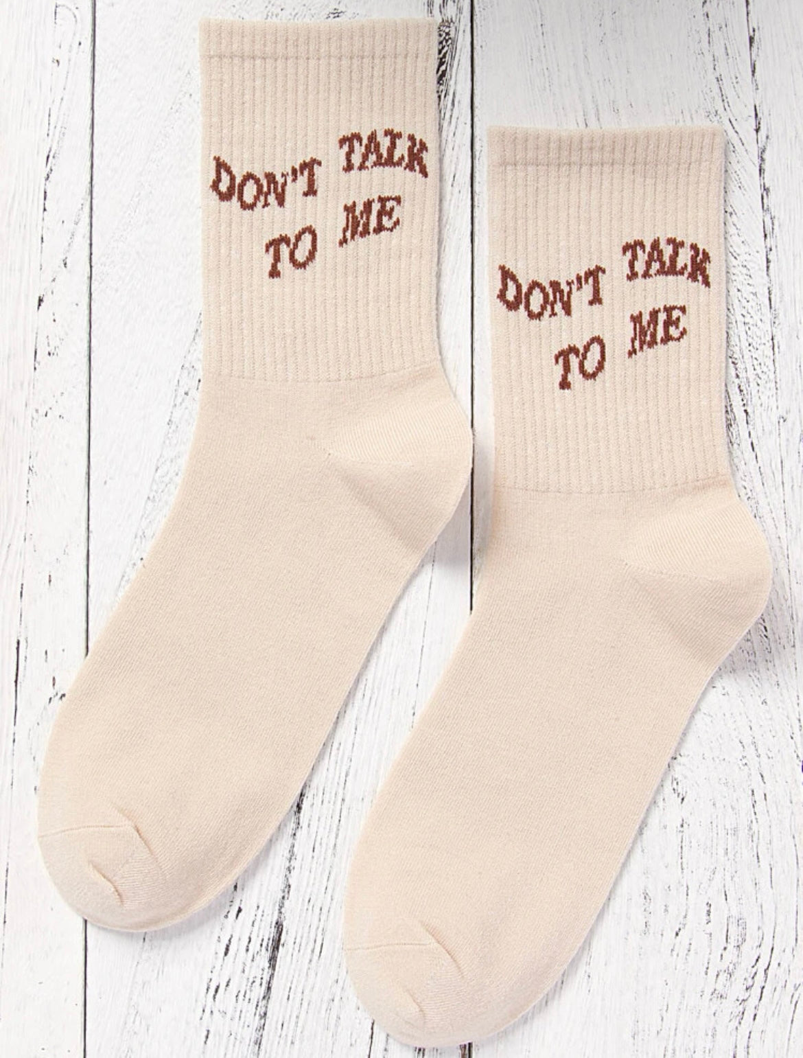 "Don't Talk To Me" Crew Socks