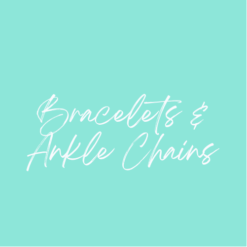 Bracelets & Ankle Chains