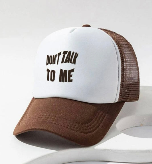 Don’t talk to me Hat