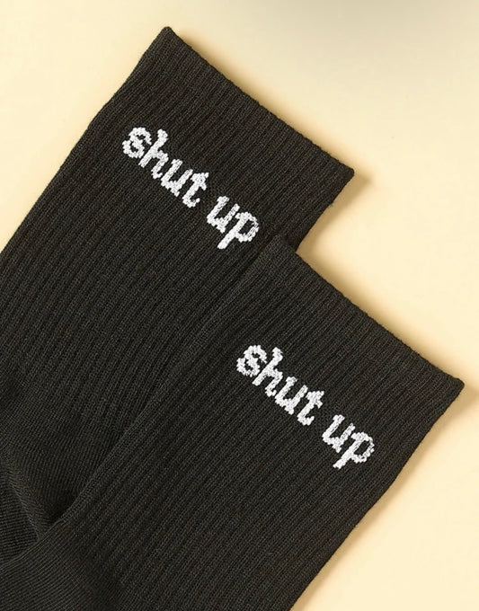 "Shut Up" Crew Socks